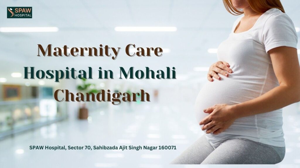 Maternity Care Hospital in Mohali